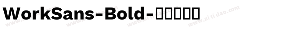 WorkSans-Bold字体转换