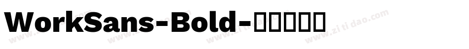 WorkSans-Bold字体转换