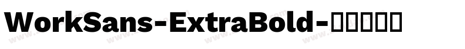WorkSans-ExtraBold字体转换