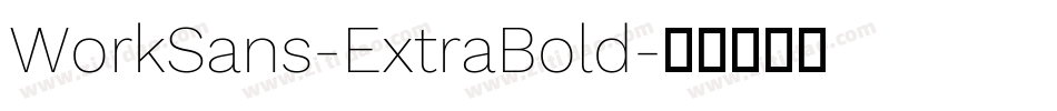 WorkSans-ExtraBold字体转换