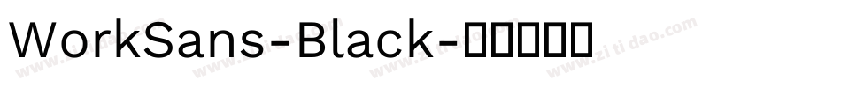 WorkSans-Black字体转换