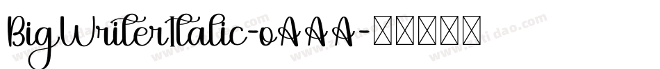 BigWriterItalic-oAAA字体转换