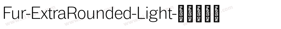 Fur-ExtraRounded-Light字体转换
