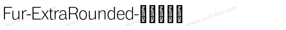 Fur-ExtraRounded字体转换