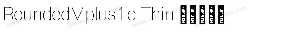 RoundedMplus1c-Thin字体转换