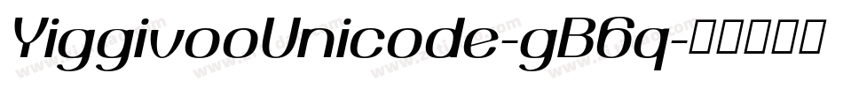 YiggivooUnicode-gB6q字体转换