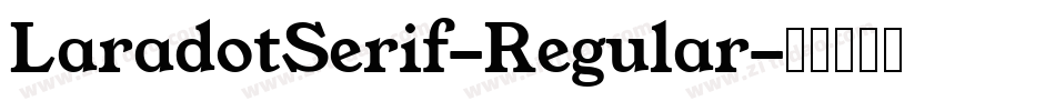 LaradotSerif-Regular字体转换