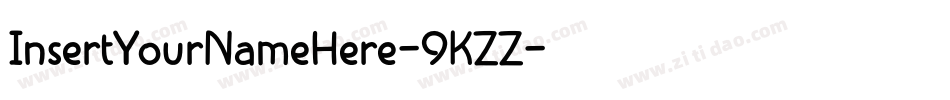 InsertYourNameHere-9KZZ字体转换