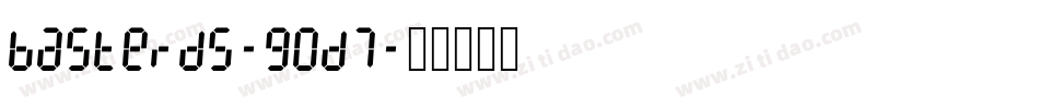 Basterds-90D7字体转换