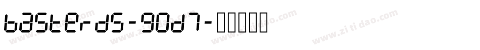 Basterds-90D7字体转换