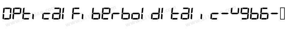 OpticalFiberBoldItalic-w9B6字体转换 OpticalFiberBoldItalic-w9B6字体转换