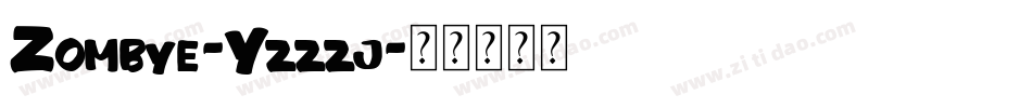 Zombye-Yzzzj字体转换