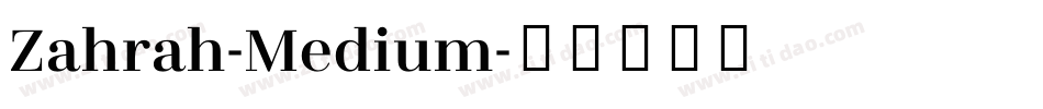 Zahrah-Medium字体转换