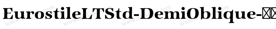 EurostileLTStd-DemiOblique字体转换