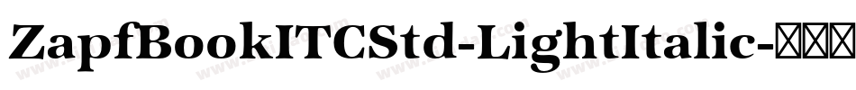 ZapfBookITCStd-LightItalic字体转换
