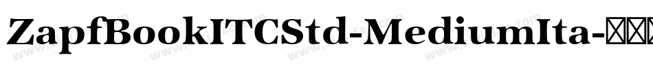 ZapfBookITCStd-MediumIta字体转换