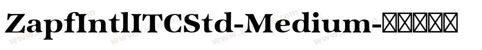ZapfIntlITCStd-Medium字体转换