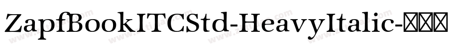 ZapfBookITCStd-HeavyItalic字体转换