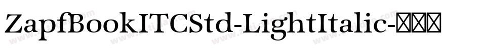 ZapfBookITCStd-LightItalic字体转换
