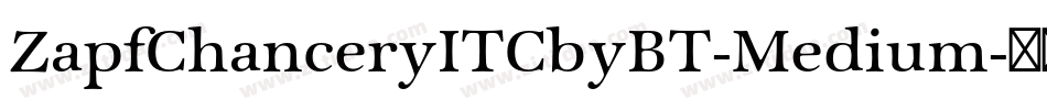 ZapfChanceryITCbyBT-Medium字体转换