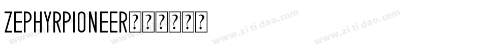 ZephyrPioneer字体转换