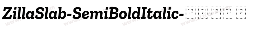 ZillaSlab-SemiBoldItalic字体转换