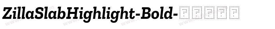 ZillaSlabHighlight-Bold字体转换