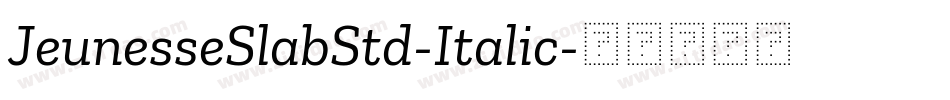 JeunesseSlabStd-Italic字体转换