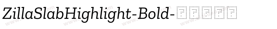 ZillaSlabHighlight-Bold字体转换