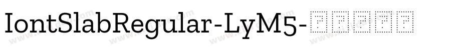 IontSlabRegular-LyM5字体转换