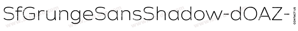 SfGrungeSansShadow-dOAZ字体转换 SfGrungeSansShadow-dOAZ字体转换