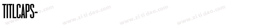 TITLCAPS字体转换