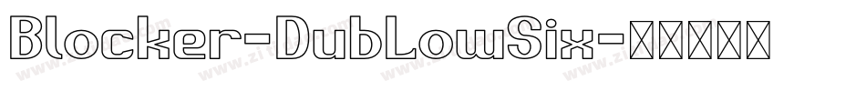 Blocker-DubLowSix字体转换