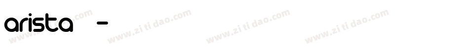 arista字体字体转换