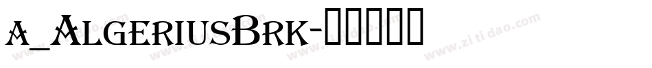 a_AlgeriusBrk字体转换