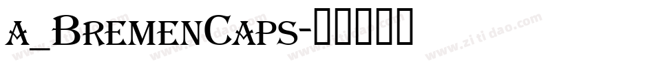 a_BremenCaps字体转换