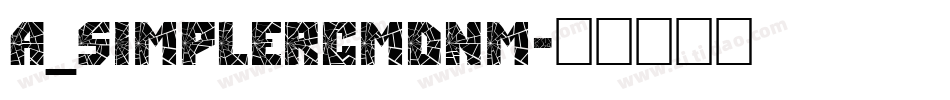 a_SimplerCmDnm字体转换