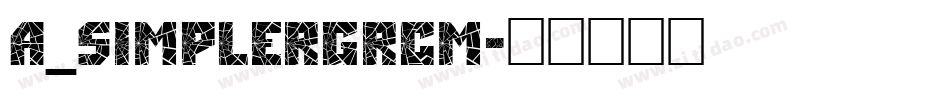 a_SimplerGrCm字体转换