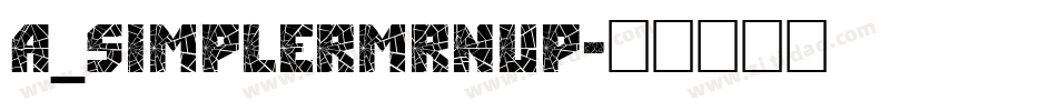 a_SimplerMrnUp字体转换