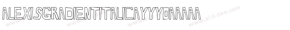 AlexisGradientItalic-YYYO字体转换