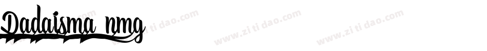Dadaisma-nmg4字体转换