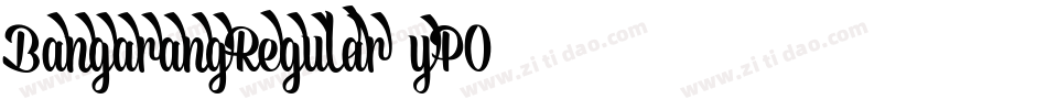 BangarangRegular-yPO5字体转换