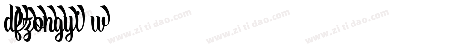 dfzongyi-w5字体转换