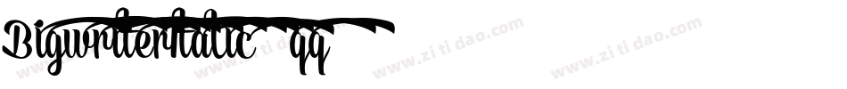 BigwriterItalic-4qq6字体转换