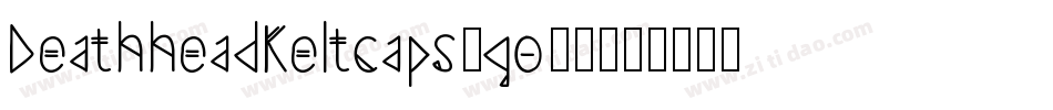DeathheadKeltcaps-qo00字体转换