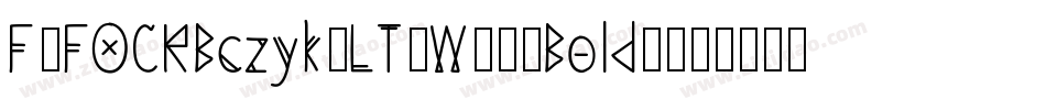 F2FOCRBczyk-LT-W00-Bold-2字体转换