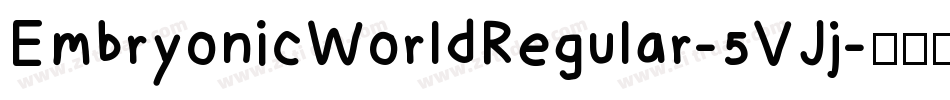EmbryonicWorldRegular-5VJj字体转换