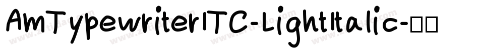 AmTypewriterITC-LightItalic字体转换