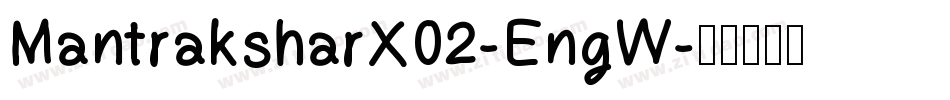MantraksharX02-EngW字体转换
