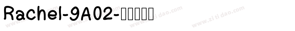 Rachel-9A02字体转换